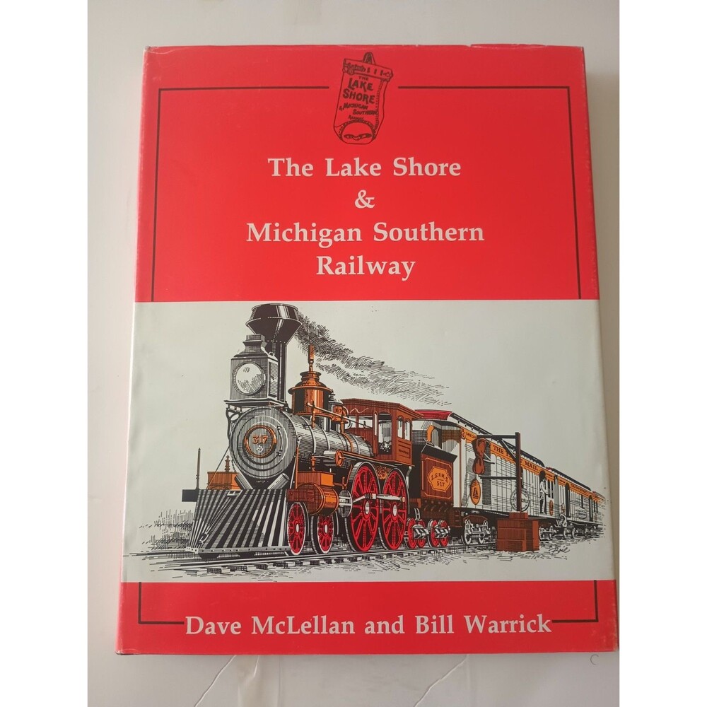 The Lake Shore & Michigan Southern Railway by McLellan/Warrick HC CO